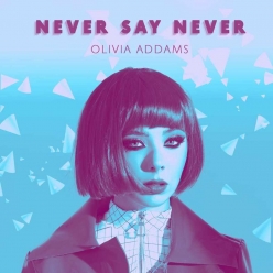 Olivia Addams - Never Say Never